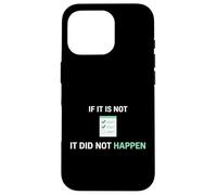 If It Is Not Documented It Did Not Happen Clinical Nurse Case for iPhone 16 Pro