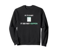 If It Is Not Documented It Did Not Happen Clinical Nurse Sweatshirt