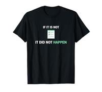If It is Not Documented It Did Not Happen Clinical Nurse T-Shirt