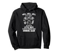 If It Isn't Little Miss I'm Never Drinking Again Pullover Hoodie
