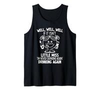 If It Isn't Little Miss I'm Never Drinking Again Tank Top