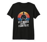 If It Makes Noise I Can Fix It Mechanic Joke Premium T-Shirt