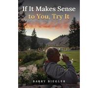 If It Makes Sense to You, Try It