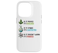 If It Moves Biology Stinks Chemistry Physics Case for iPhone 14 Pro