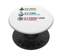 If It Moves Biology Stinks Chemistry Physics PopSockets Adhesive PopGrip