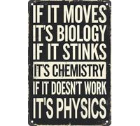If It Moves It's Biology If It Stinks It's Chemistry If It Doesn't Work It's Physics Vintage Metal Tin Sign For Home Office Bedroom Wall Decor Plaque Poster Gifts 8x12 Inch