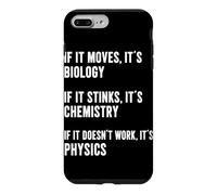If It Moves It's Biology If It Stinks It's Chemistry Physics Case for iPhone 7 Plus/8 Plus
