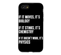 If It Moves It's Biology If It Stinks It's Chemistry Physics Case for iPhone SE (2020) / 7/8