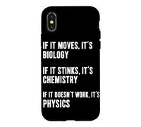 If It Moves It's Biology If It Stinks It's Chemistry Physics Case for iPhone X/XS