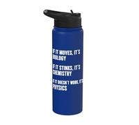 If It Moves It's Biology If It Stinks It's Chemistry Physics Stainless Steel Insulated Water Bottle