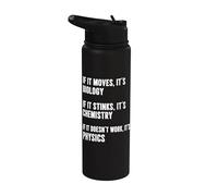 If It Moves It's Biology If It Stinks It's Chemistry Physics Stainless Steel Insulated Water Bottle