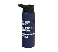 If It Moves It's Biology If It Stinks It's Chemistry Physics Stainless Steel Insulated Water Bottle