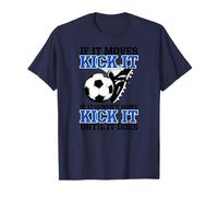 If It Moves Kick It If It Doesn't Do It Until It Does Soccer T-Shirt