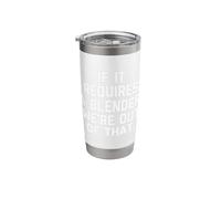 If It Requires A Blender, We're Out of that -Funny Bartender Stainless Steel Insulated Tumbler