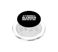 If it requires a Blender were out of that PopSockets PopGrip for MagSafe