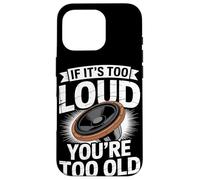 If It’s Loud You’re Too Old Audio Engineer Case for iPhone 16 Pro