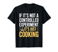 If It’s Not Experiment It’s Cooking Molecular Gastronomy T-Shirt