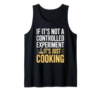 If It’s Not Experiment It’s Cooking Molecular Gastronomy Tank Top