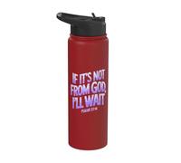 If It’s Not from GOD, I’ll Wait Bible Verse Psalms 27:14 Stainless Steel Insulated Water Bottle
