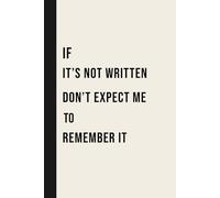 If it’s not written here, don’t expect me to remember it: Funny 6×9 Blank Journal for Seniors | Gag Gift for Women & Men | Perfect Birthday, Holiday & Retirement Present