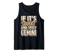 If It’s Sweet and Spicy It’s A Gemini Tank Top