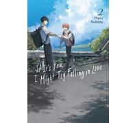 If It’s You, I Might Try Falling in Love, Vol. 2: Volume 2