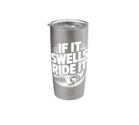 If It Swells Ride It Summer Surfer Ocean Beach - Stainless Steel Insulated Tumbler