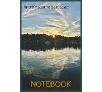 If It's Meant To Be , It'll Be. Composition notebook: Inspirational Quote Journal| 100 pages |Wide Ruled Pages| Reflection and Mindfulness Writing note book| With Beautiful Sunset .