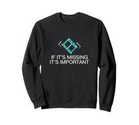 If It's Missing It's Important Film Editing For Video Editor Sweatshirt