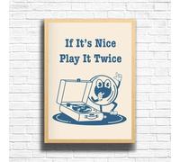 If Its Nice Play It Twice, Retro Funky Quote Print Wall Art Gift, A4 and A3 Size Frame Options Available, Home, Pub, Café, Bar Decoration Wall Art Print, Funny Cute Pictures (A3 Framed (Oak))