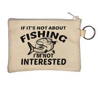 If It's Not About Fishing I'm Not Interested Key Chain Coin Purse Beige