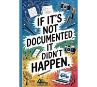 If it's not documented, it didn't happen. Funny Quote Notebook for Work.: Hilarious Quotes on Interior pages. Perfect Gag Gift for Birthdays & ... Coworkers, Bosses, Employees & Family.