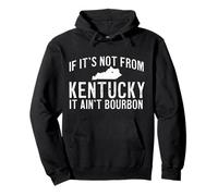 If it's not from Kentucky, it's not a bourbon whiskey drinker Pullover Hoodie