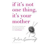 If It's Not One Thing, It's Your Mother