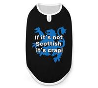If It's Not Scottish It's Crap! Dog And Cat Clothes Pet Summer Sleeveless T Shirt Basic Vest S