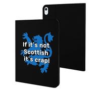 If It's Not Scottish It's Crap! Slim Case Compatible with iPad 10th 9th 8th 7th Generation 2022 2021 2020 2019 Protective Cover Stand