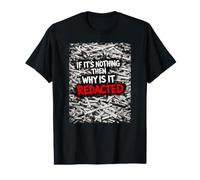 If Its Nothing Then Why is It Redacted Classified Document Value Graphic T-Shirt