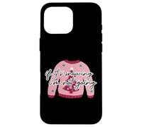 If it's snowing I'm not going Pinkmas Ugly Christmas Sweater Case for iPhone 16 Pro Max