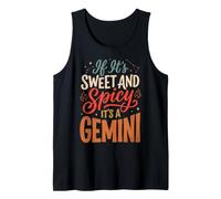 If It's Sweet and Spicy It's A Gemini Tank Top