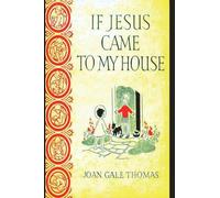 If Jesus Came to My House