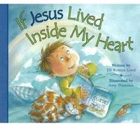 If Jesus Lived Inside My Heart by Jill Roman Lord (2007-04-17)