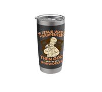 If Jesus was A Carpenter Then God Must Be an Ironworker Stainless Steel Insulated Tumbler