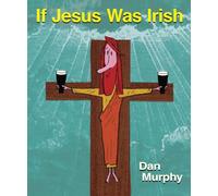 If Jesus Was Irish