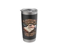 If Journaling is Wrong Writing Poets Journalist Book Writer Stainless Steel Insulated Tumbler