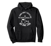 If Juan Can't Catch'em No One Can First Name Juan Pullover Hoodie