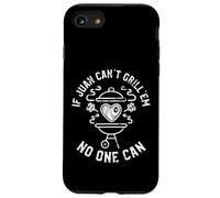 If Juan Can't Grill'em No One Can First Name Case for iPhone SE (2020) / 7/8