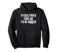 If Kale Could Cure Me Id Be Healed Crohn's Disease Pullover Hoodie