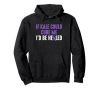 If Kale Could Cure Me Id Be Healed Crohn's Disease Pullover Hoodie