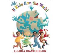 If Kids Ran the World