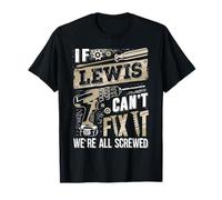 If LEWIS Can't Fix It We're All Screwed Vintage Family Name T-Shirt
